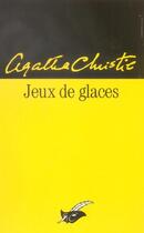Couverture du livre « Jeux de glaces » de Agatha Christie aux éditions Editions Du Masque