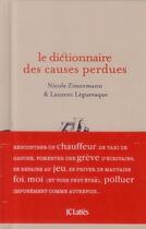 Couverture du livre « Dictionnaire des causes perdues » de Nicole Zimermann et Laurent Leguevaque aux éditions Lattes