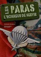 Couverture du livre « Les paras, l'honneur de servir » de Constantin Parvulesco aux éditions Etai
