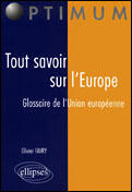 Couverture du livre « Tout savoir sur l europe » de Olivier Favry aux éditions Ellipses