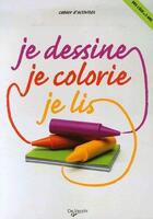 Couverture du livre « Je dessine, je colorie, je lis » de  aux éditions De Vecchi