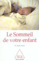 Couverture du livre « Le sommeil de votre enfant (édition 2003) » de Andre Kahn aux éditions Odile Jacob