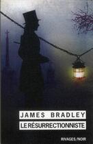 Couverture du livre « Le résurrectionniste » de James Bradley aux éditions Rivages