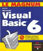 Couverture du livre « Le Magnum Visual Basic 6 » de Greg Perry aux éditions Campuspress