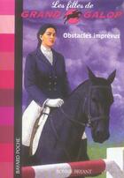 Couverture du livre « Les filles de grand galop t.8 ; obstacles imprévus » de Bonnie Bryant aux éditions Bayard Jeunesse