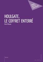 Couverture du livre « Houlgate, le coffret enterré » de Marcel Miocque aux éditions Publibook
