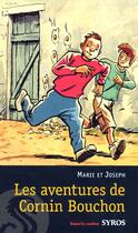 Couverture du livre « Les aventures de cornin bouchon nc » de Marie Et Joseph aux éditions Syros