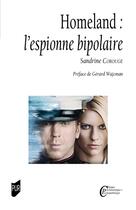 Couverture du livre « Homeland : l'espionne bipolaire » de Sandrine Corouge aux éditions Pu De Rennes