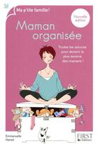 Couverture du livre « Maman organisée (édition 2010) » de Emmanuelle Hamet aux éditions First