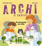 Couverture du livre « Archi et Basile : promenade en ville » de Sophie Bordet-Petillon aux éditions Editions Du Patrimoine