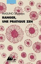 Couverture du livre « Ranger, une pratique zen » de Shunmyo Masuno aux éditions Picquier