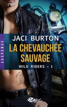 Couverture du livre « Wild Riders Tome 1 : la chevauchée sauvage » de Jaci Burton aux éditions Milady