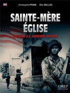 Couverture du livre « Sainte-Mère Eglise ; the 82nd U.S. airborne division » de Christophe Prime et Eric Belloc aux éditions Orep