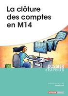 Couverture du livre « La clôture des comptes en M14 » de Fabrice Durif et Claude Brochard aux éditions Territorial