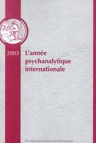 Couverture du livre « Annee psychanalytique internationale 2003 (édition 2003) » de Quinodoz/Jean M aux éditions Georg