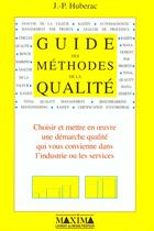 Couverture du livre « Guide des methodes de qualite » de Jean-Pierre Huberac aux éditions Maxima
