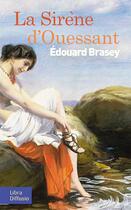 Couverture du livre « La sirène d'Ouessant » de Edouard Brasey aux éditions Libra Diffusio