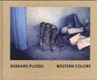 Couverture du livre « Western colors » de Bernard Plossu aux éditions Textuel
