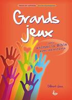 Couverture du livre « Grands jeux pour animer la bible avec les enfants » de Gilbert Joss aux éditions Ligue Pour La Lecture De La Bible