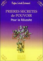 Couverture du livre « Prières secrètes de pouvoir : pour la réussite » de Rufine Sarah Bermond aux éditions Bussiere