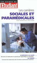 Couverture du livre « Les carrieres sociales et paramedicales » de Marie-Christine Blanc et G Fouere aux éditions L'etudiant