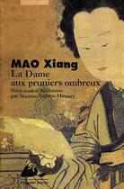 Couverture du livre « La dame aux pruniers ombreux » de Xiang Mao aux éditions Picquier