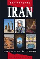 Couverture du livre « Iran, de la Perse ancienne à l'état moderne (9e édition) » de Helen Loveday et Frederic Garouste aux éditions Olizane