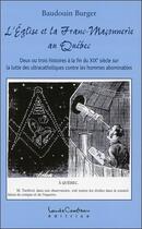 Couverture du livre « L'Eglise et la franc-maçonnerie au Québec » de Baudouin Burger aux éditions Louise Courteau