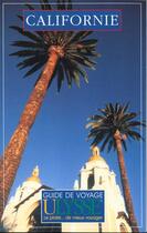 Couverture du livre « Guide Ulysse ; Californie ; 2e Edition » de Ray Riegert aux éditions Ulysse