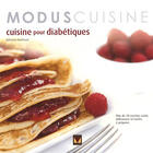 Couverture du livre « Cuisine pour diabétiques » de Johanna Burkhard aux éditions Modus Vivendi