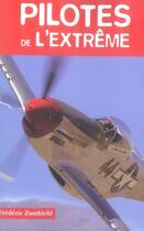 Couverture du livre « Pilotes de l'extrême » de Frederic Zumbiehl aux éditions Altipresse