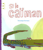 Couverture du livre « Si le caïman... » de Veronique Vernette aux éditions Points De Suspension