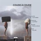 Couverture du livre « Coude à coude » de Denis Tellier aux éditions L'oeil De La Meduse