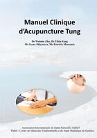 Couverture du livre « Manuel Clinique d?Acupuncture Tung » de Weimin Zhu Etc. aux éditions Thebookedition.com