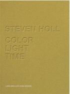 Couverture du livre « Steven holl color light time » de Holl aux éditions Lars Muller