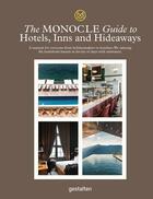 Couverture du livre « The monocle guide to hotels, inns & hideaways /anglais » de Monocle aux éditions Dgv