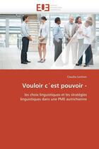 Couverture du livre « Vouloir c'est pouvoir - » de Lechner-C aux éditions Editions Universitaires Europeennes