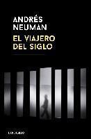 Couverture du livre « Viajero Del Siglo, El » de Andres Neuman aux éditions Debolsillo