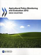 Couverture du livre « Agricultural Policy Monitoring and Evaluation 2012 » de  aux éditions Ocde