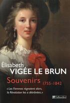 Couverture du livre « Souvenirs, 1755-1842 » de Elisabeth Vigee Le Brun aux éditions Tallandier