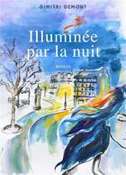 Couverture du livre « Illuminée par la nuit » de Dimitri Demont aux éditions Librinova