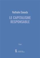 Couverture du livre « Le capitalisme responsable » de Nathalie Daouda aux éditions Sydney Laurent