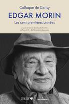 Couverture du livre « Edgar Morin : Les cent premières années » de Pascal Ory et Claude Fischler et . Collectif aux éditions Hermann