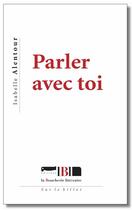 Couverture du livre « Parler avec toi » de Isabelle Alentour aux éditions La Boucherie Litteraire