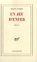 Couverture du livre « Un jeu d'enfer » de Michel Mohrt aux éditions Gallimard