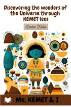 Couverture du livre « Discovering the wonders of the Universe through KEMET lens » de Koita Dedee aux éditions Koita Dedee