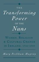 Couverture du livre « The Transforming Power of the Nuns: Women, Religion, and Cultural Chan » de Magray Mary Peckham aux éditions Oxford University Press Usa