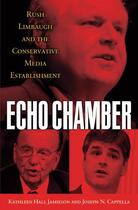 Couverture du livre « Echo Chamber: Rush Limbaugh and the Conservative Media Establishment » de Cappella Joseph N aux éditions Oxford University Press Usa