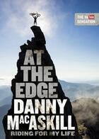 Couverture du livre « At the edge - riding for my life » de Danny Macaskill aux éditions Viking Uk