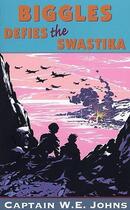 Couverture du livre « Biggles Defies the Swastika » de Johns W E aux éditions Rhcb Digital